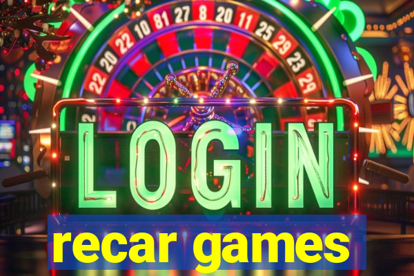 recar games